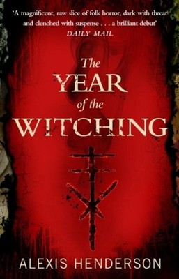 Alexis Henderson The Year of the Witching