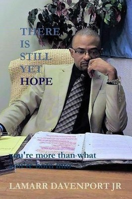 Pastor Lamarr Davenport Jr. There is Still Yet Hope (Paperback) (UK IMPORT)