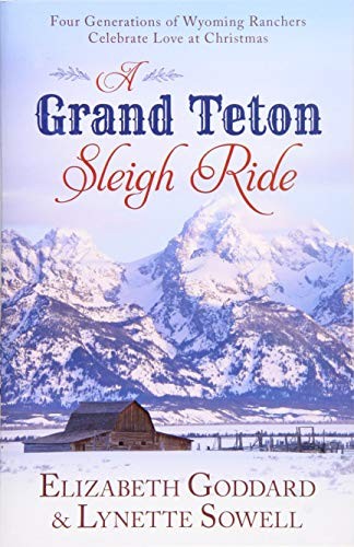 A Grand Teton Sleigh Ride Paperback..., Elizabeth Godda