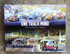 One Track Mind: The Art Of Robert E. Gillespie  ~2024~  Watkins Glen NY Race FLX