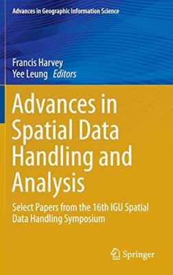 Advances in Spatial Data Handling and Analysis: Select Papers