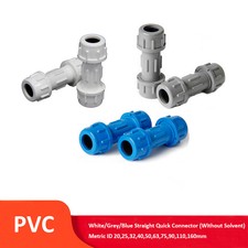 PVC 20mm-160mm Straight Metric Quick Connector Un-Solvent-Weld White/Grey/Blue