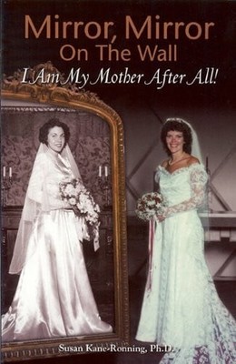 Mirror, Mirror on the Wall: I Am My Mother After All! Buch Capacity Pub