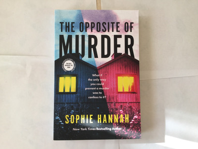 The Opposite Of Murder By Sophie Hannah ADVANCE READER'S COPY 8/2026
