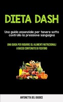 Antonetta Del Giudice | Dieta Dash | Taschenbuch | Italienisch (2022)