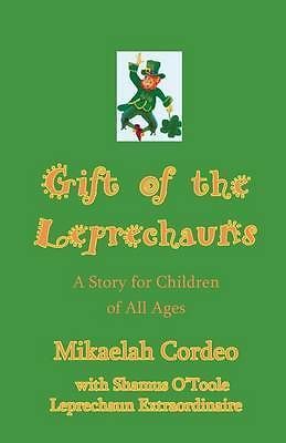 Gift of the Leprechauns: A Story for Children of All Ages by Mikaelah ...