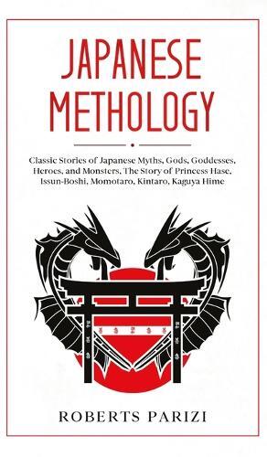 Roberts Parizi Japanese Mythology (gebundene Ausgabe)