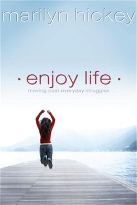 Enjoy Life: Moving Past Everyday Struggles (Paperback or Softback)