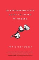 Christine Platt - Afrominimalist's Guide To Living With Less - Har - G245Z