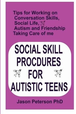 Social Skill Procdures for Autistic Teens: Tips for Working on Conversation Skil