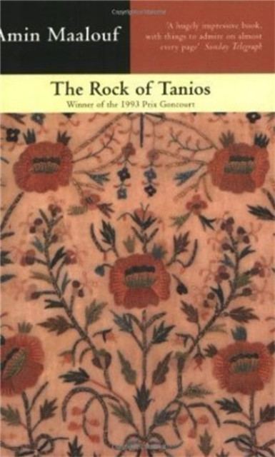 The Rock Of Tanios by Amin Maalouf (Paperback Book)