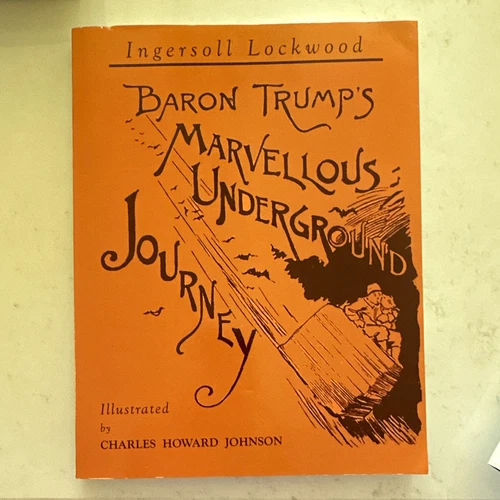 Baron Trump's Marvellous Underground Journey HC Illustrated Ingersoll Lockwood - product listing photo