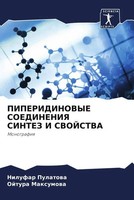 Nilufar Pulatowa (U. A.) | Piperidinovye Soedineniya Sintez I Svojstva | Buch