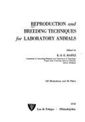 Reproduction of Technical Laboratory Animals Hardcover E. Hafez