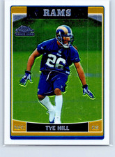 2006 Topps Chrome Football - Tye Hill #186 RC St. Louis Rams NFL Rookie Card -NM. rookie card picture