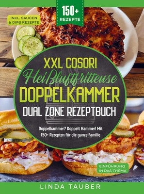 XXL Cosori Heißluftfritteuse Doppelkammer Dual Zone Rezeptbuch | Linda Tauber