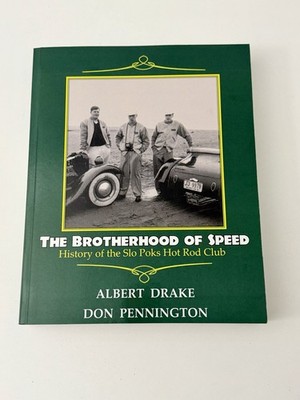 The Brotherhood of Speed Albert Drake of The Slo Poks Car Club Drake Pennington