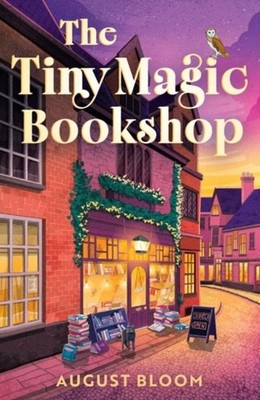 The Tiny Magic Bookshop August Bloom