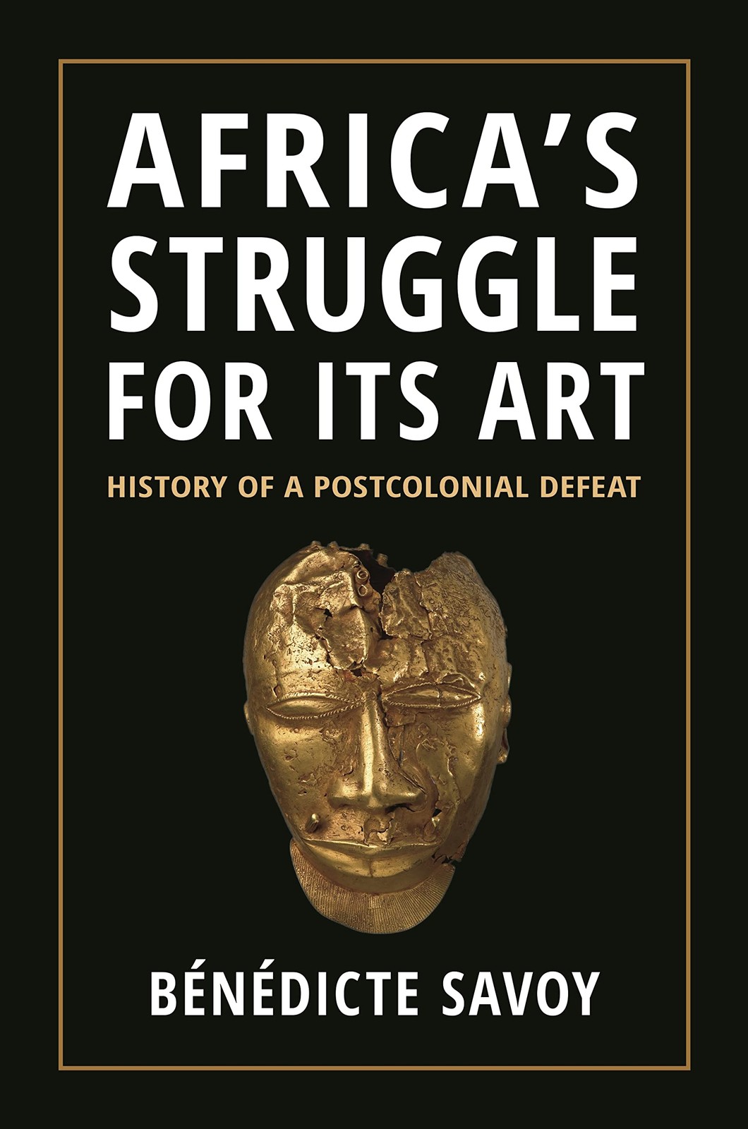 Africa’s Struggle for Its Art: History of a Postcolonial (New)