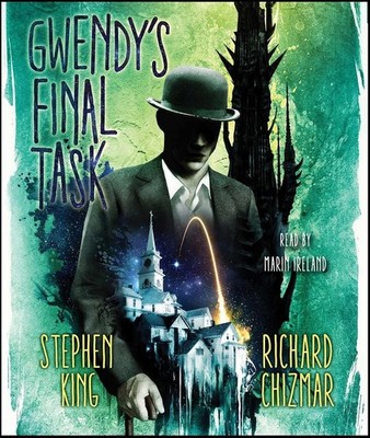 Gwendy's Final Task : Gwendy's Button Box Trilogy