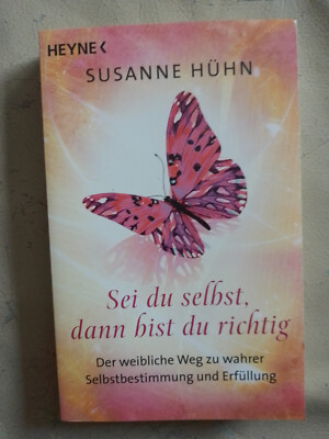 Susanne Hühn: Sei du selbst, dann bist du richtig (9783453702790)