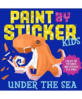Paint by Sticker Kids: Under the Sea: Create 10 Pictures One Sticker at a Time!: