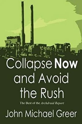 Collapse Now and Avoid the Rush: The Best of Buch Founders House Publishing LLC
