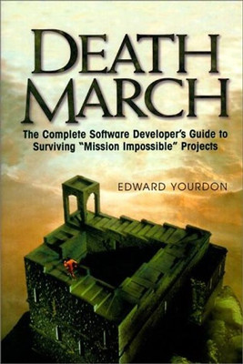 Death March (Yourdon Press Computing Series) - Edward Yourdon