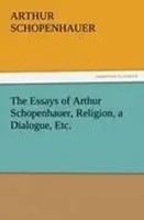 Arthur Schopenhauer | The Essays Of Arthur Schopenhauer, Religion, A...