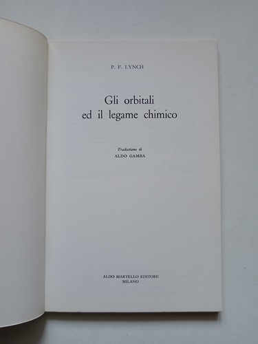 GLI ORBITALI ED IL LEGAME CHIMICO, P.F. Lynch, Martello, concetti di chimica. - Picture 3 of 5