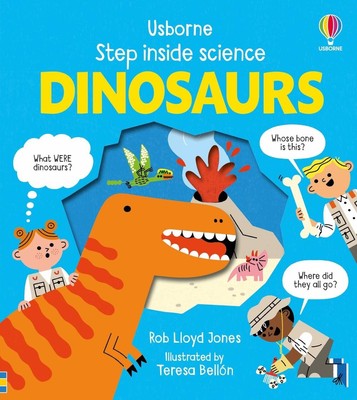 Step Inside Science: Dinosaurs by Teresa Bellon Board Book Book