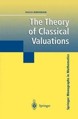 The Theory of Classical Valuations - 9781461268147