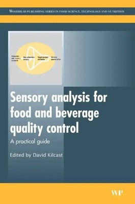 Sensory Analysis for Food and Beverage Quality Control A Practical Guide Kilcast