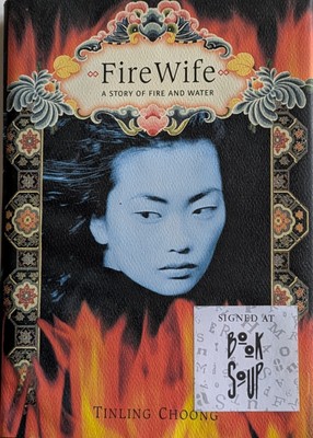 Fire Wife by Choong, Tinling, SIGNED US copy, 1st  edition signed @ Book Soup LA