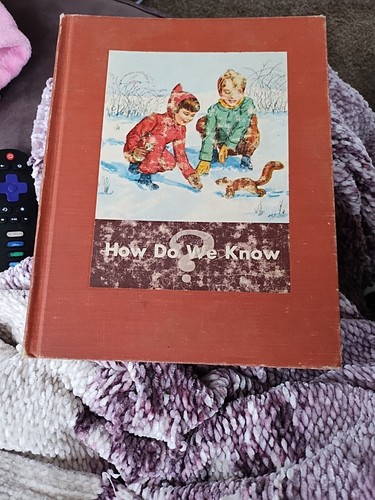 Vtg How Do We Know? Hardcover Copyright 1945
