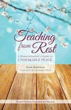 Teaching from Rest: A Homeschooler's Guide to Unshakable Peace - GOOD