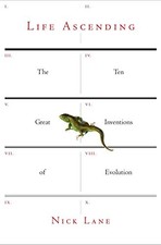 Life Ascending: The Ten Great Inventions of Evolution by Nick Lane Hardback The