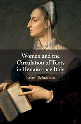 Women and the Circulation of Texts in Renaissance Italy Richardson Hardback