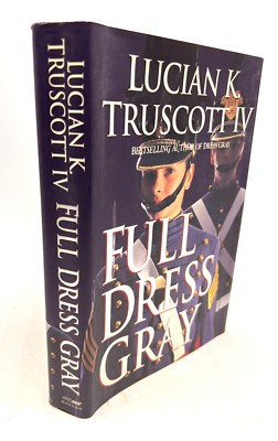 dress grey lucian k. truscott iv Full Dress Gray by Lucian K. Truscott IV (1998, Hardcover, DJ, 1st Edition)
