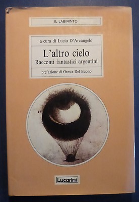 L. D'ERCENGELO - DER ANDERE HIMMEL - ARGENTINISCHE GESCHICHTEN
