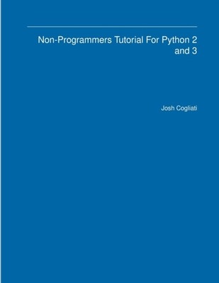 Cogliati - Non-Programmers Tutorial For Python 2 and 3 - New paperback - X555z