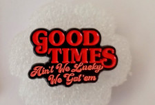 GOOD TIMES-ENAMEL PIN-2 OR MORE PINS SHIPPING $5.49-SPEND $20 SHIPPING IS FREE GOOD TIMES-ENAMEL PIN-2 OR MORE PINS SHIPPING $5.49-SPEND $20 SHIPPING IS FREE