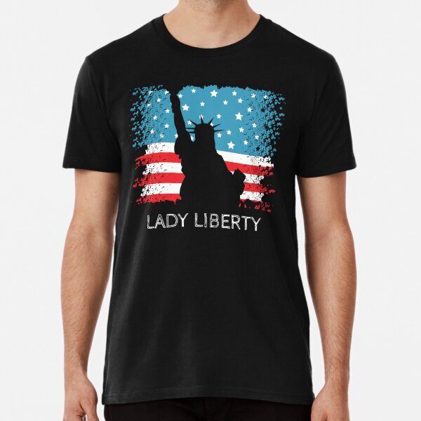 Lady Liberty Premium USA Design For Men Women T-Shirt S-5XL