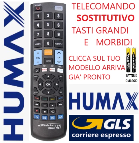 TELECOMANDO UNIVERSALE HUMAX; CLICCA SUL TUO MODELLO LO RICEVERAI GIA' PRONTO