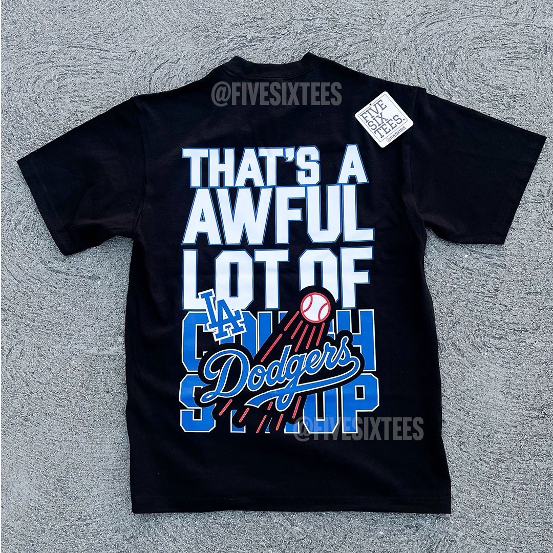 Thats A Awful Lot of Cough Syrup Dodgers LA T-Shirt | eBay