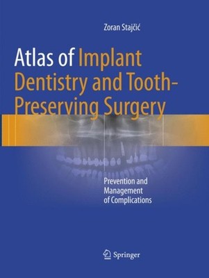 ATLAS OF IMPLANT DENTISTRY & TOOTHPRESER by STAJI, ZORAN Paperback Self Help