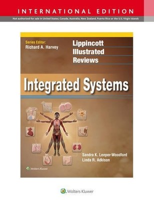 LIPPINCOTT ILLUSTRATED REVIEWS: INTEGRATED SYSTEMS By Sandra K. Leeper-woodford