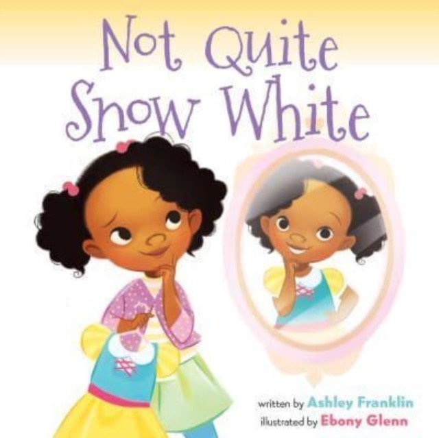 Not Quite Snow White by Ashley Franklin (Paperback Book)