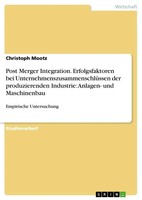 Post Merger Integration. Erfolgsfaktoren Bei UnternehmenszusammenschlüSsen...