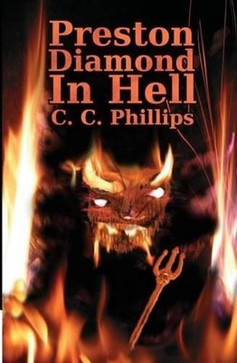 Preston Diamond In Hell by C.C. Phillips (English) Paperback Book